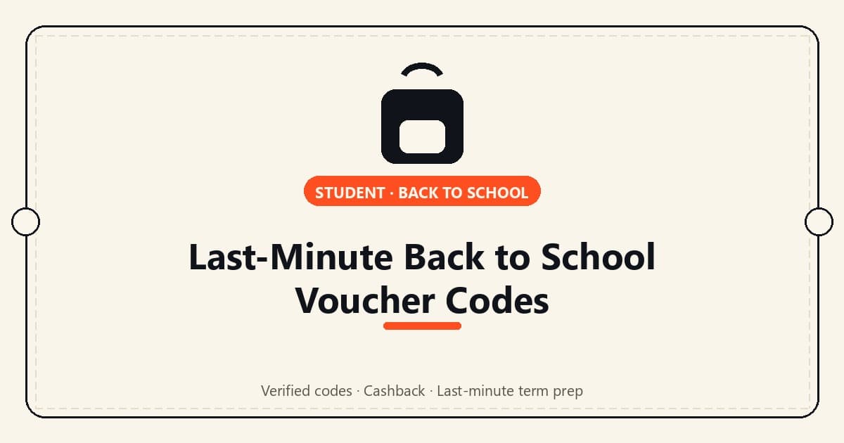 Back to School Deals 2026: The Last-Minute Voucher Codes Worth Grabbing